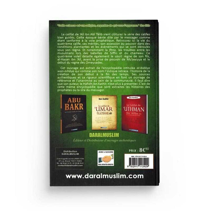 Le Califat de Ali Ibn Abî Tâlib Le Quatrième Calife de l'Islam - Ibn Kathir - Éditions Dar Al Muslim