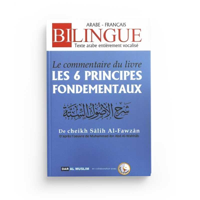 Livre "Les 6 Principes Fondamentaux" de Cheikh Sâlih Al-Fawzân, édition Dar Al Muslim, couverture avec titre et auteur.