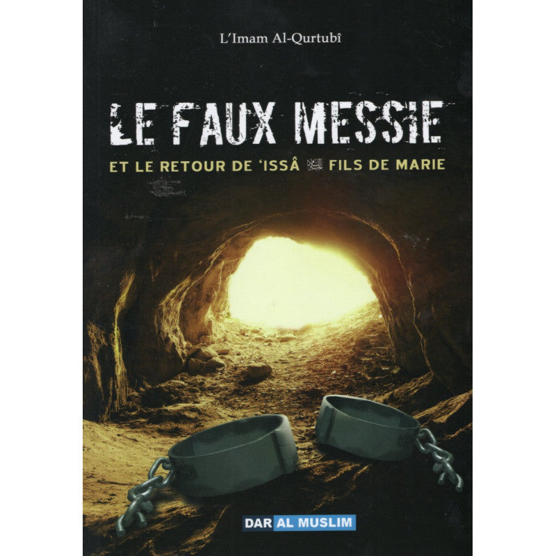 Livre "Le Faux Messie et le Retour d’Issâ Fils de Marie" par Imam Al-Qurtubî, publié par Dar Al Muslim.