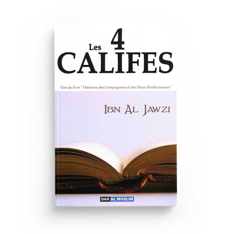 Livre "Les 4 Califes" d'Ibn Al Jawzi publié par Dar Al Muslim, couverture avec titre visible et design sobre.