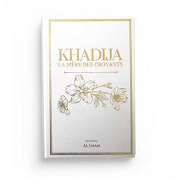 Livre "Khadija la Mère des Croyants" d'Ibrâhîm Jamâl et ´Abd Al-Hamîd Az-Zahrawî, éditions Al Imam, couverture avec titre et auteur.