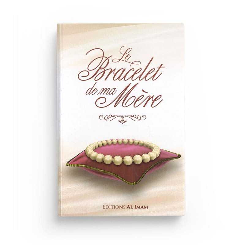 Livre "Le Bracelet de ma Mère" par Al-Fayjî, édition Al Imam, couverture avec titre et détails du livre.