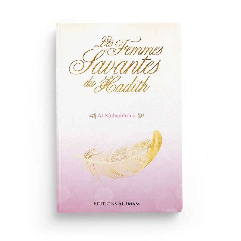 Livre "Les Femmes Savantes du Hadith" de Muhammad Akram Nadwi, publié par Éditions Al Imam, couverture avec titre et auteur visibles.