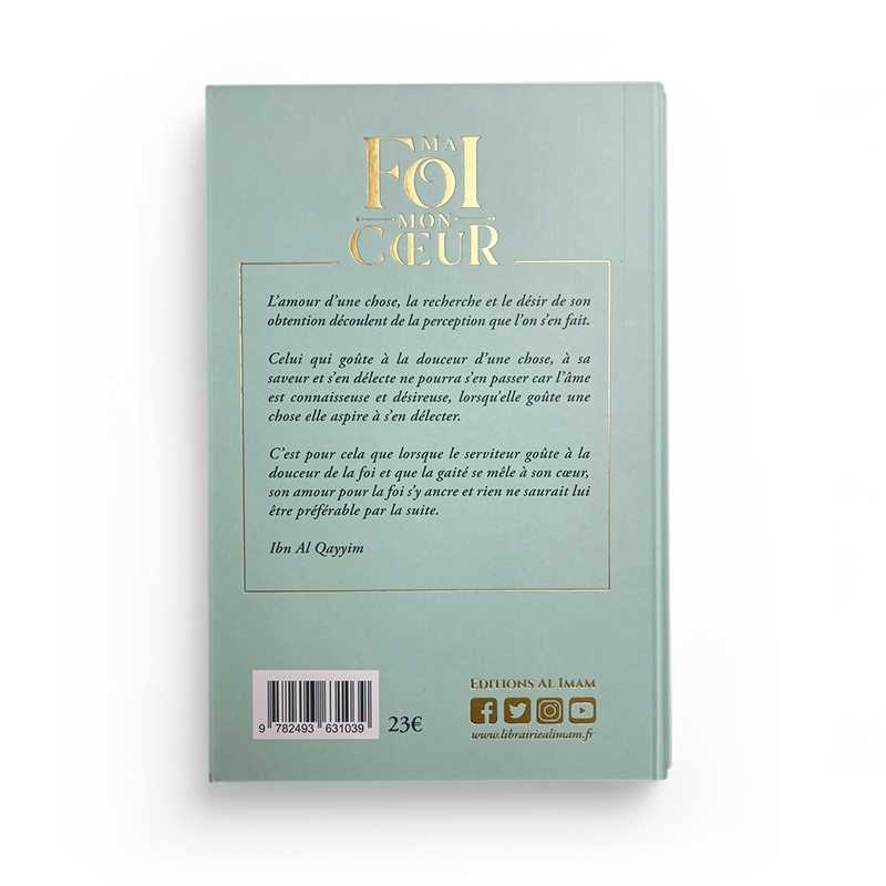 Livre "Ma Foi, Mon Cœur" d'Ibn Qayyim, Éditions Al Imam, couverture avec titre et logo de l'éditeur.