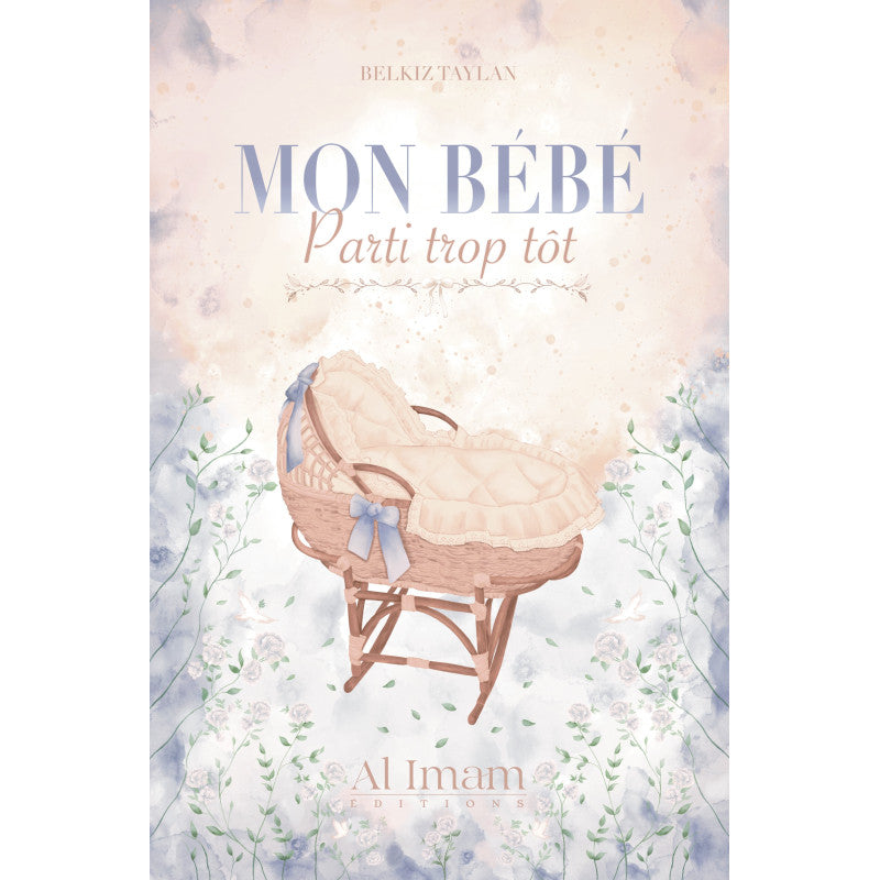 Livre "Mon Bébé parti trop tôt" de Belkiz Taylan, Édition Al Imam, couverture avec titre et logo en fond blanc.