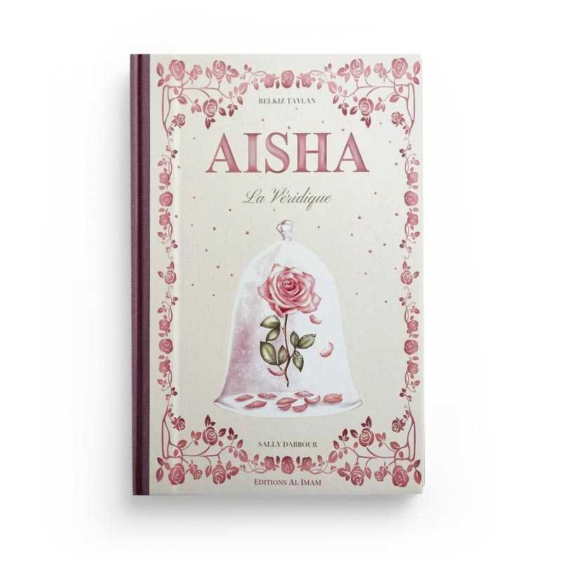 Livre pour enfant Aisha La Véridique de Belkiz Taylan, Éditions Al Imam, couverture avec titre et illustrations colorées