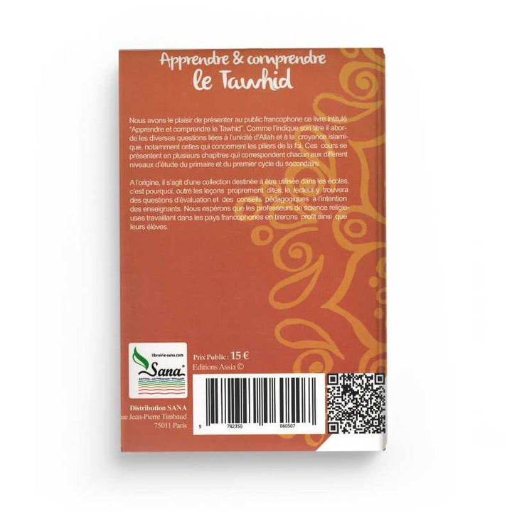 Apprendre &amp; Comprendre Le Tawhid, Bilingue (Français / Arabe) - Editions Assia