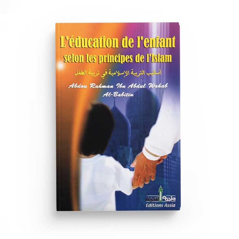 Livre "L'éducation de l'enfant selon les principes de l'Islam" par Edition Assia, couverture avec titre visible et design simple
