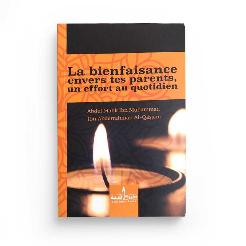 Livre de l'Édition Assia intitulé "La Bienfaisance Envers Tes Parents", ouvrage sur l'effort quotidien envers les parents