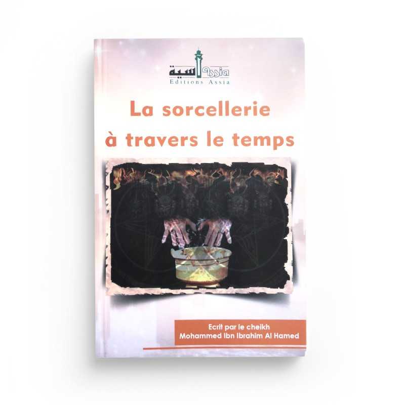 Livre "La Sorcellerie À Travers Le Temps" par Edition Assia, couverture avec titre et illustrations mystérieuses.
