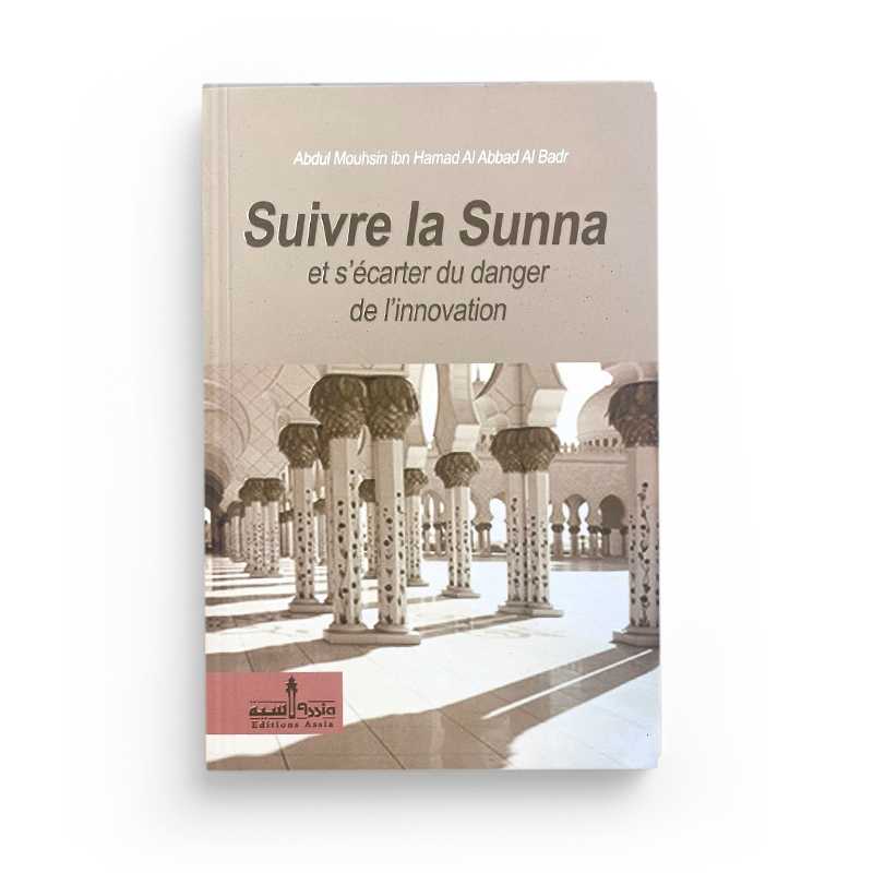 Livre de l'Edition Assia intitulé "Suivre la Sunna et s'Écarter du Danger de l'Innovation" avec couverture bleue.