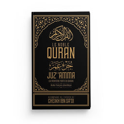 Coran arabe-français-phonétique Edition Ibn Badis, Juz' Amma, couverture noire avec texte, accompagné de l'exégèse d'Ibn Sa'dî
