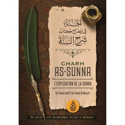 Livre Charh As-Sunna de Zayd Ibn Hadi Al Madkhali, explication de la Sunna de l'imam Ismaïl Ibn Yahyâ Al-Muzanî, Edition Ibn Badis