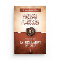 Dix Règles Dans La Purification De L'Âme - Abd Ar-Razzâq Al-Badr - Ibn Badis - Librairie Al Minhaj