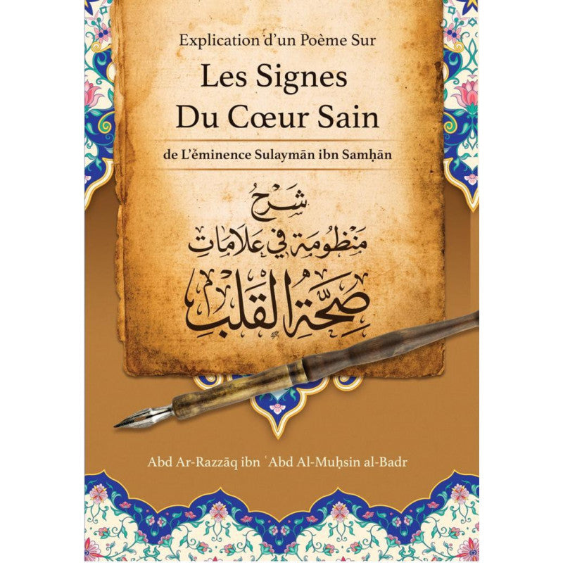 Livre en édition Ibn Badis expliquant un poème sur les signes du cœur sain par Sulaymãn Samhãn, par Abd Ar-Razzâq Abd Al-Muhsin Al-Badr.