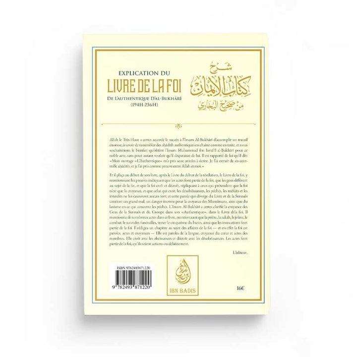 Explication du Livre de la Foi de l’Authentique d’Al-Bukhari - Dr. Sâlih ibn Fawzân al-Fawzân - Editions Ibn Badis