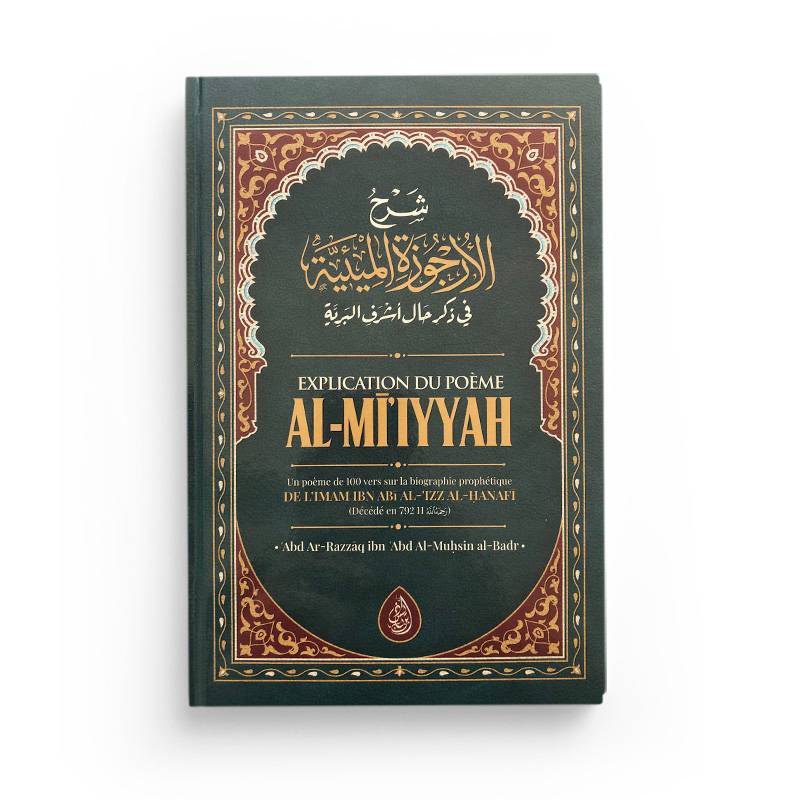 Livre "Explication du poème Al-Mi'iyyah" d'Ibn Abi Al-Izz, édition Ibn Badis, couverture illustrée avec titre et détails du livre.