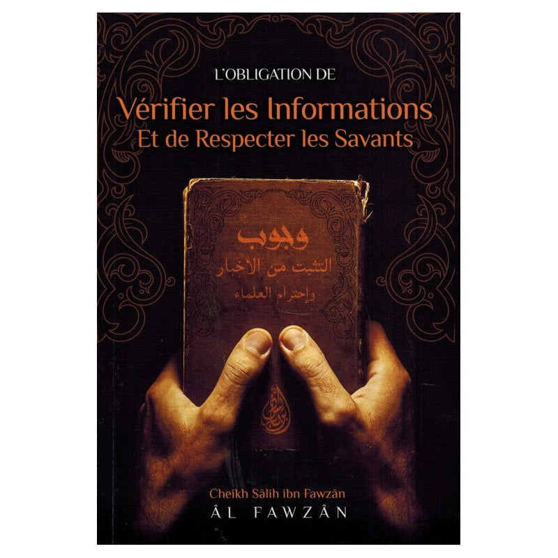 Livre de l'Edition Ibn Badis intitulé "L'obligation de vérifier les informations et de respecter les savants" de Cheikh Salih Ibn Fawzan.