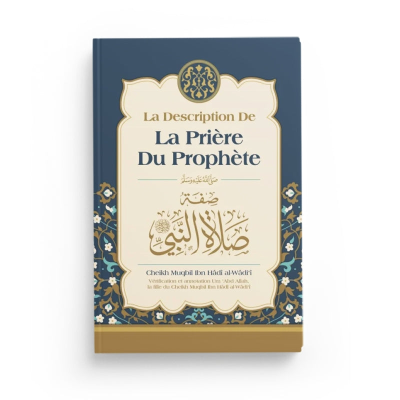 La Description De La Prière Du Prophète, De Muqbil Ibn Hadi Al-Wadi'i (Français-Arabe) - Librairie Al Minhaj