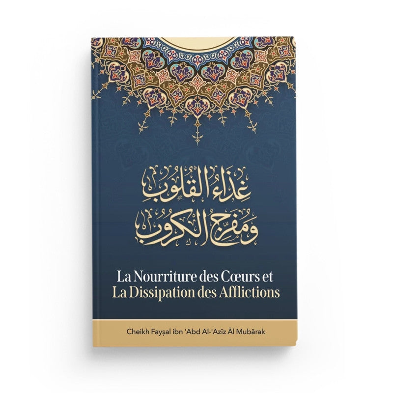 La Nourriture Des Cœurs Et La Dissipation Des Afflictions - Librairie Al Minhaj