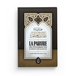 La Parure De L' Étudiant En Science Religieuse D'après Bakr Abou Zayd - 3 Eme Éditions - Librairie Al Minhaj