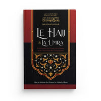 Livre intitulé "Le Hajj & La ‘Umra à la lumière du Coran et de la Sunna" par Abd Al-Muhsin Al-‘Abbâd, publié par Edition Ibn Badis.