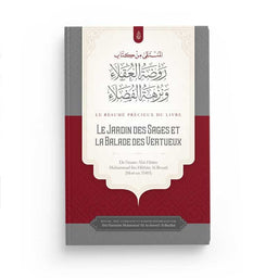 Le Précieux Résumé Du Livre : Le Jardin Des Sages Et La Balade Des Vertueux - Abou Hâtim Al-Busti - Éditions Ibn Badis - Librairie Al Minhaj