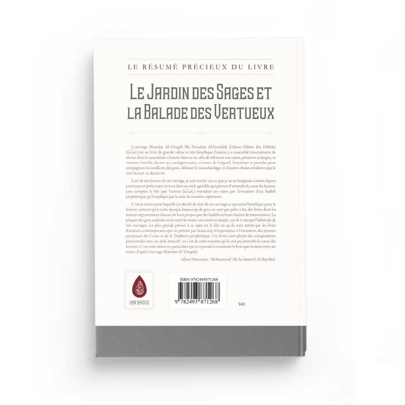 Le Précieux Résumé Du Livre : Le Jardin Des Sages Et La Balade Des Vertueux - Abou Hâtim Al-Busti - Éditions Ibn Badis - Librairie Al Minhaj