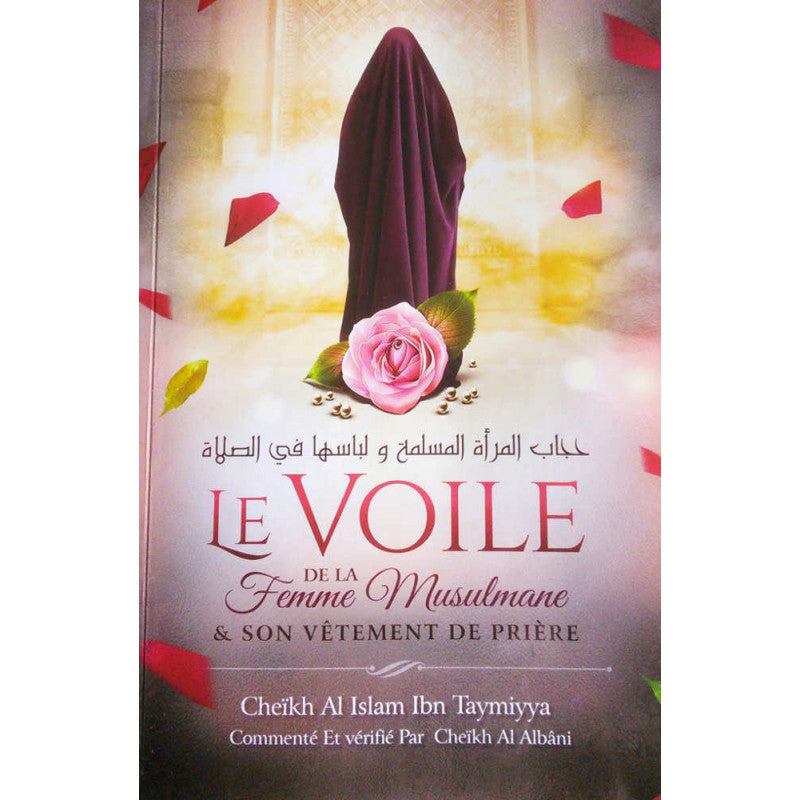 Livre "Le Voile de la Femme Musulmane" d'Ibn Taymiyya, commenté et vérifié par Al Albâni, édition Ibn Badis, couverture du livre.