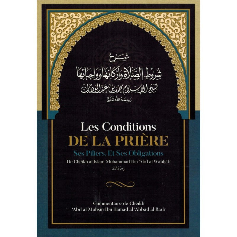 Livre en couverture avec titre "Les Conditions de la Prière" de Muhammad Ibn Abd Al-Wahhâb, édité par Edition Ibn Badis.