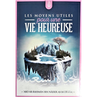 Livre bilingue français-arabe "Les Moyens Utiles Pour Une Vie Heureuse" d'Abd Ar-Rahmane As-Sa'di, édition Ibn Badis.