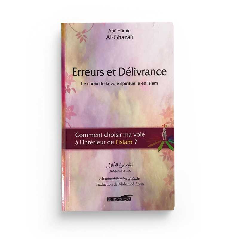 Livre "Erreurs et Délivrance" d'Abû Hâmid Al-Ghazâlî, ouvrage sur la voie spirituelle en islam, édition IQRA.