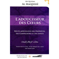 Livre "L'Adoucisseur des Cœurs" d'Ibn Qudâma Al Maqdissî, récit sur prophètes, compagnons et saints, édition IQRA.