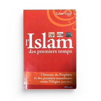 L'Islam Des Premiers Temps - Tahar Gaïd - Éditions Iqra - Librairie Al Minhaj