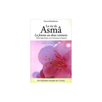 Livre "La Vie de Asma - La Femme aux Deux Ceintures" par Edition IQRA, couverture avec titre et design élégant.
