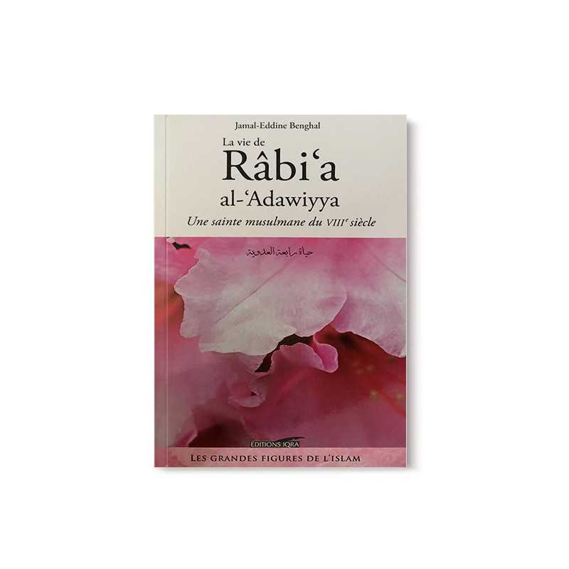 Livre La Vie de Râbi’a Al-‘Adawiyya par Jamal-Eddine Benghal, édition IQRA, couverture avec titre et logo visible.