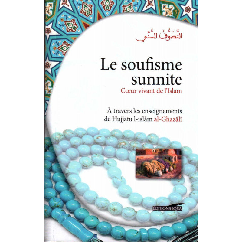 Livre Le Soufisme Sunnite d'Edition IQRA, intitulé Cœur Vivant de l'Islam, illustré avec titre visible et couverture détaillée.