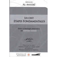 Les Cent Étapes Fondamentales Dans La Pratique Spirituelle Du Soufisme Sunnite - Abdallâh Al-Ansârî - Librairie Al Minhaj