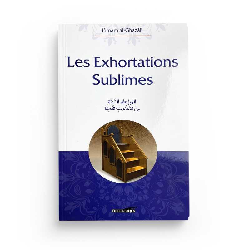 Livre Les Exhortations Sublimes d'Abou Hamid Al Ghazali, édition Iqra, couverture avec titre et design simple.