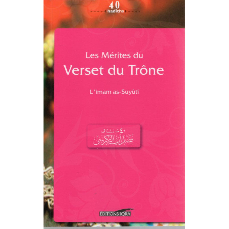 Livre "Les Mérites du Verset du Trône" d'après l'Imam As-Suyûti, édition IQRA, couverture avec titre en arabe et détails du livre.