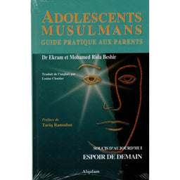 Adolescents Musulmans : Soucis d'Aujourd'hui Espoir de Demain - Edition Qalam - Librairie Al Minhaj