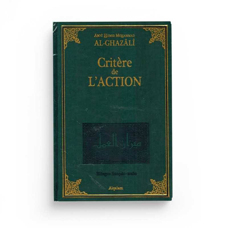 Livre Critère de l'Action - Mîzân Al-'Amal en français et arabe, édition Qalam, avec couverture illustrée et titre visible.