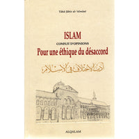 Islam Conflit d'opinions pour une éthique du désaccord - Taha Jabir Al-Alwani - Librairie Al Minhaj