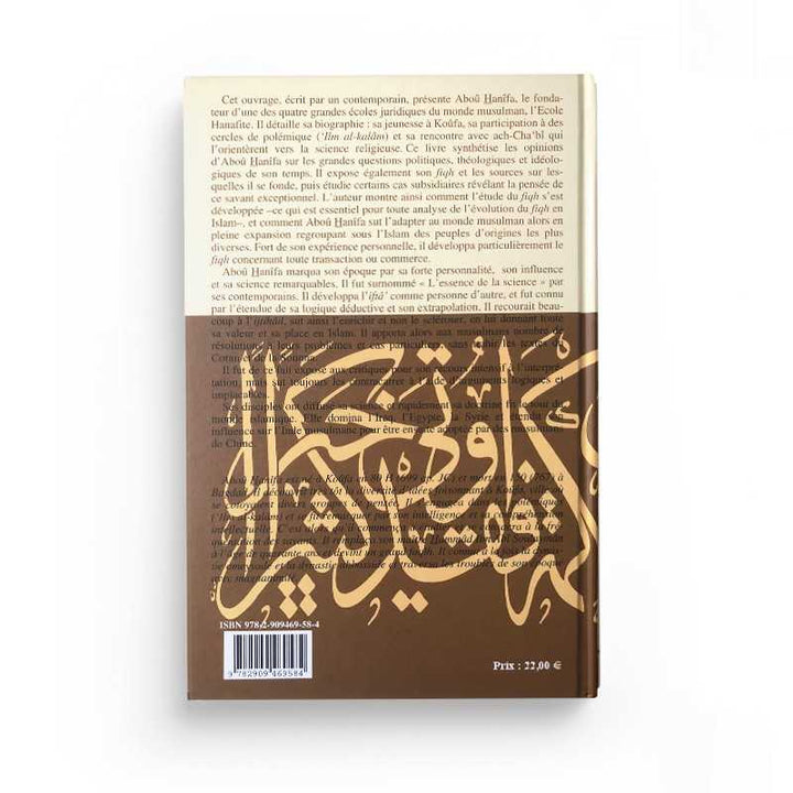 L'Imam Abou Hanîfa, Sa Vie et Son Époque, Ses Opinions et Son Fiqh - Mouhammad Abou Zahra - Éditions Al-Qalam