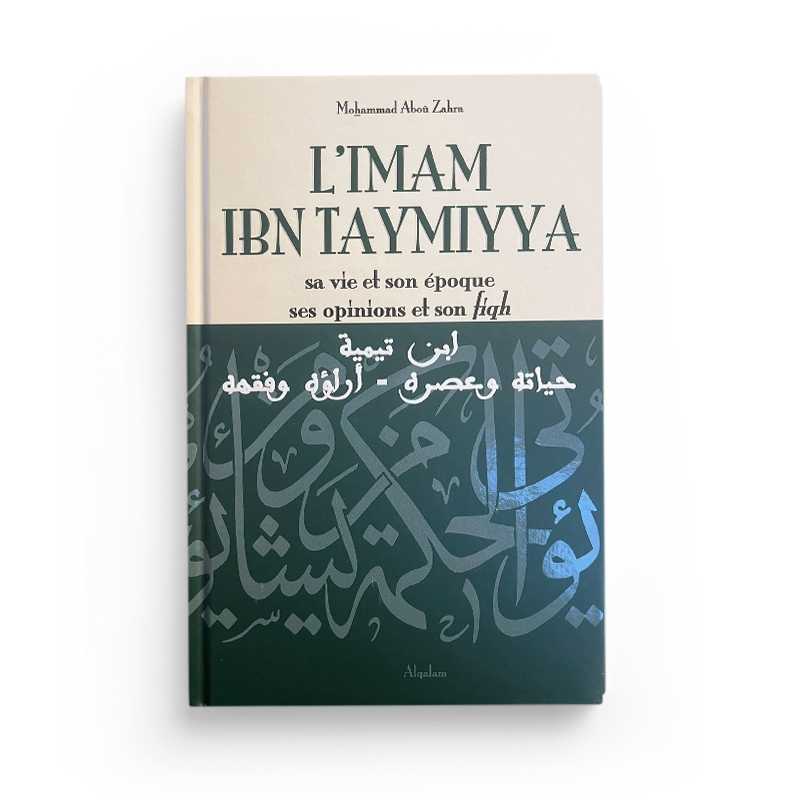 Livre sur l'Imam Ibn Taymiyya, ses opinions, sa vie et son époque, publié par Éditions Al Qalam, couverture avec titre visible