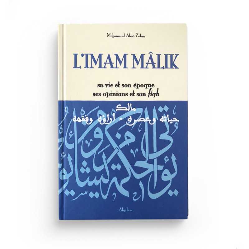Livre sur L'Imam Mâlik, sa vie, ses opinions et son fiqh par Mohammad Abou Zahra, édition Al Qalam, couverture avec titre visible.