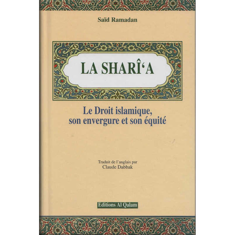 Livre La Shari'a, Le Droit Islamique, de Saïd Ramadan, édité par Edition Qalam, avec couverture illustrée en couleurs.