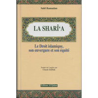 LA SHARI'A - Le Droit Islamique, Son Envergure Et Son Équité - Saïd Ramadan - Librairie Al Minhaj