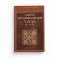 Les Principes du Gouvernement en Islam : Le Califat et son Évolution - Abd ar-Razzaq as-Sanhoûri - Editions Al Qalam - Librairie Al Minhaj
