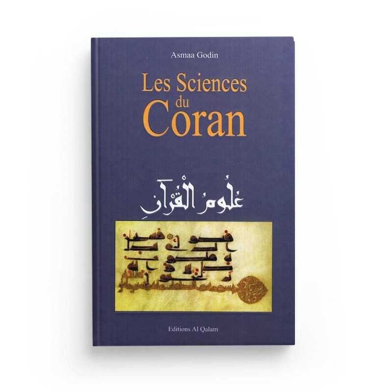 Livre "Les Sciences du Coran" d'Asmaa Godin, édition Qalam, couverture avec titre en calligraphie arabe et design élégant.